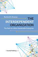 The Interdependent Organization: The Path to a More Sustainable Enterprise