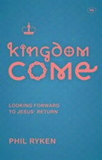 Kingdom Come – Looking Forward To Jesus` Return