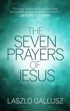 The Seven Prayers of Jesus