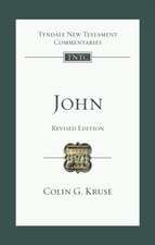 John (Revised Edition) – Tyndale New Testament Commentary