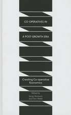 Co-operatives in a Post-Growth Era: Creating Co-operative Economics