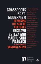 Grassroots Postmodernism: Remaking the Soil of Cultures