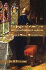 The Juggler of Notre Dame and the Medievalizing of Modernity