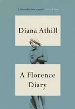 Athill, D: Florence Diary