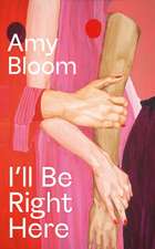 Bloom, A: I'll Be Right Here