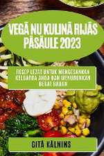 Veg¿ nu kulin¿ rij¿s p¿s¿ule 2023