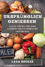 Ursprünglich Genießen