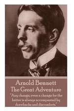 Arnold Bennett - The Great Adventure