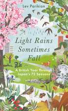 Light Rains Sometimes Fall: A British Year Through Japan's 72 Seasons