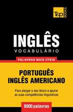 Vocabulario Portugues-Ingles Americano - 9000 Palavras Mais Uteis