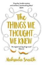 The Things We Thought We Knew