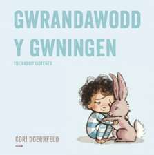 Gwrandawodd y Gwningen / The Rabbit Listened