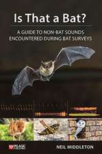 Is That a Bat?: A Guide to Non-Bat Sounds Encountered During Bat Surveys