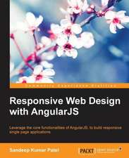 Responsive Web Design with Angularjs: Building Apps with Html5 Websockets