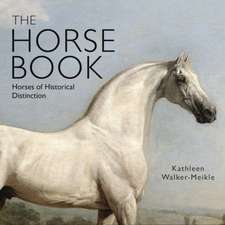 The Horse Book: Horses of Historical Distinction