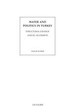 Water and Politics in Turkey: Structural Change and EU Accession