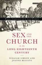 Sex and the Church in the Long Eighteenth Century: Religion, Enlightenment and the Sexual Revolution