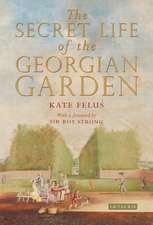 The Secret Life of the Georgian Garden