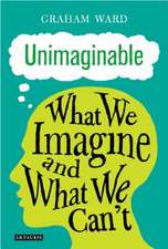 Unimaginable: What We Imagine and What We Can’t