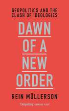 Dawn of a New Order: Geopolitics and the Clash of Ideologies