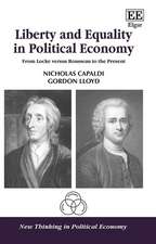 Liberty and Equality in Political Economy – From Locke versus Rousseau to the Present