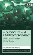 Monopolies and Underdevelopment – From Colonial Past to Global Reality