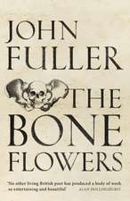 Fuller, J: Bone Flowers