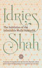 The Subtleties of the Inimitable Mulla Nasrudin