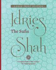 The Sufis (Large Print Edition)