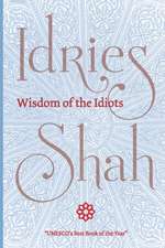 Wisdom of the Idiots (Pocket Edition)