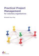 Gray-King, E: Practical Project Management