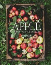 Apple: Recipes from the Orchard