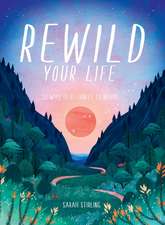 Rewild Your Life