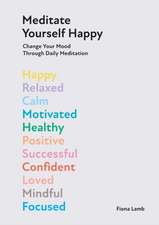 Meditate Yourself Happy