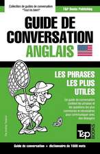 Guide de Conversation Francais-Anglais Et Dictionnaire Concis de 1500 Mots