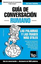 Guia de Conversacion Espanol-Rumano y Vocabulario Tematico de 3000 Palabras