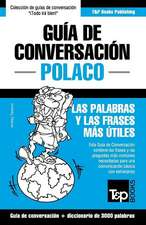 Guia de Conversacion Espanol-Polaco y Vocabulario Tematico de 3000 Palabras