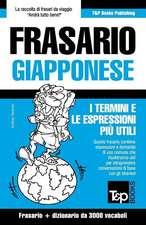 Frasario Italiano-Giapponese E Vocabolario Tematico Da 3000 Vocaboli