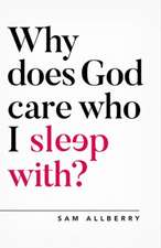 Why Does God Care Who I Sleep With?