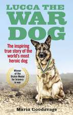 Goodavage, M: Lucca the War Dog