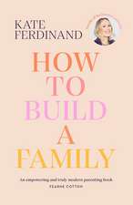 How To Build A Family