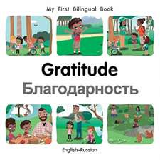 My First Bilingual Book-Gratitude (English-Russian)