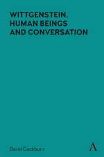 Wittgenstein, Human Beings and Conversation