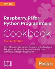 Raspberry Pi for Python Programmers Cookbook, Second Edition