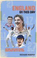 England on This Day: Cricket History, Facts & Figures from Every Day of the Year