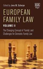 European Family Law Volume II – The Changing Concept of ′Family′ and Challenges for Domestic Family Law