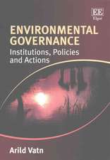 Environmental Governance – Institutions, Policies and Actions