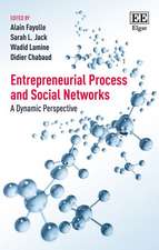 Entrepreneurial Process and Social Networks – A Dynamic Perspective