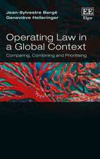 Operating Law in a Global Context – Comparing, Combining and Prioritising