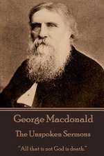 George MacDonald - The Unspoken Sermons